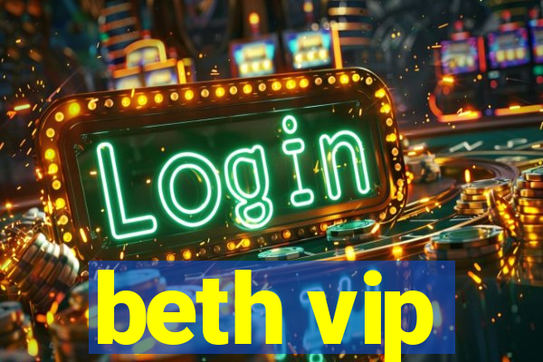 beth vip